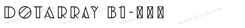 dotArray B1字体转换